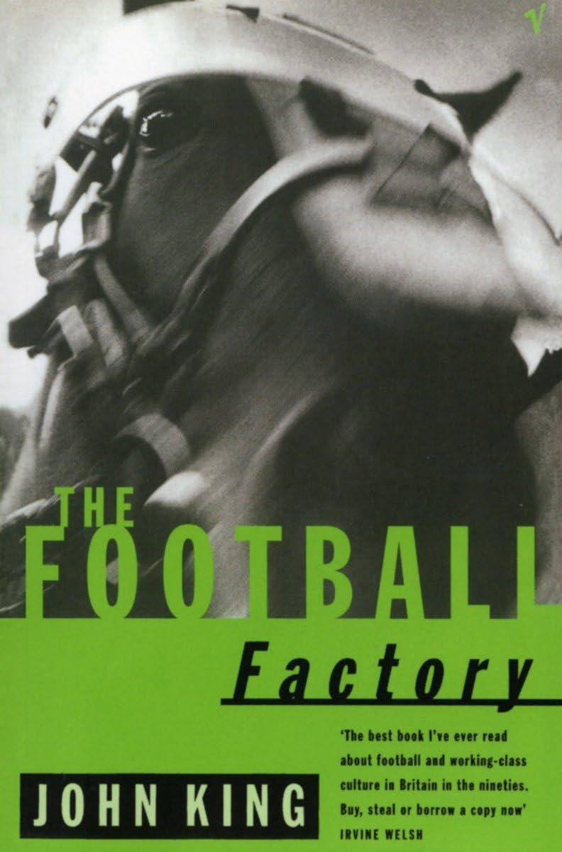 The Football Factory (The Football Factory Trilogy Book 1)