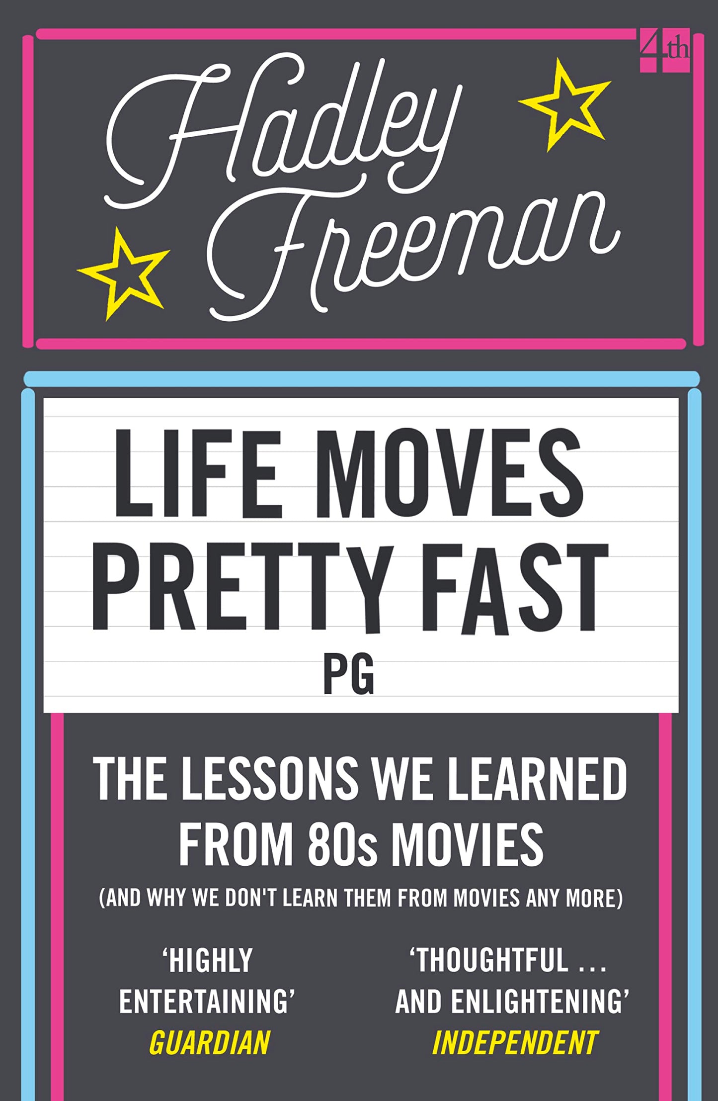 Life Moves Pretty Fast by Hadley Freeman