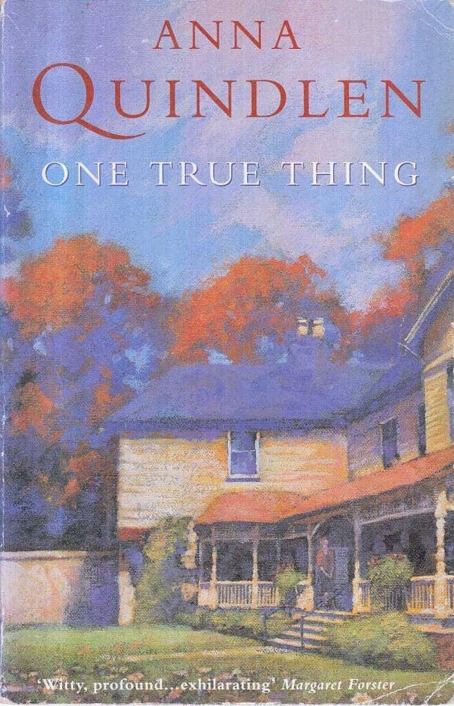 One True Thing by Anna Quindlen