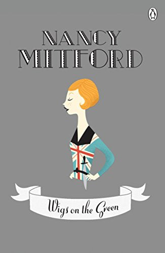 Wigs On the Green by Nancy Mitford