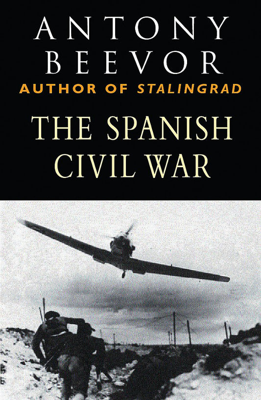 The Spanish Civil War by Antony Beever