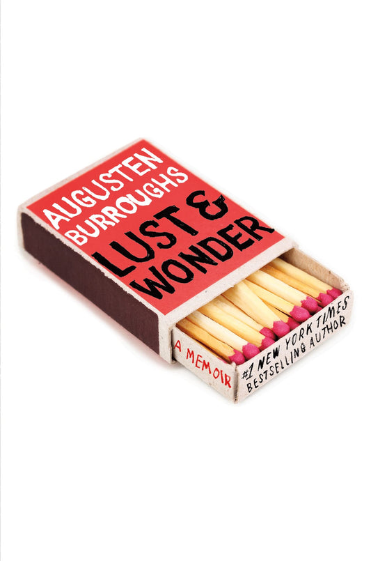 Lust & Wonder: A Memoir (Signed) by Augusten Burroughs