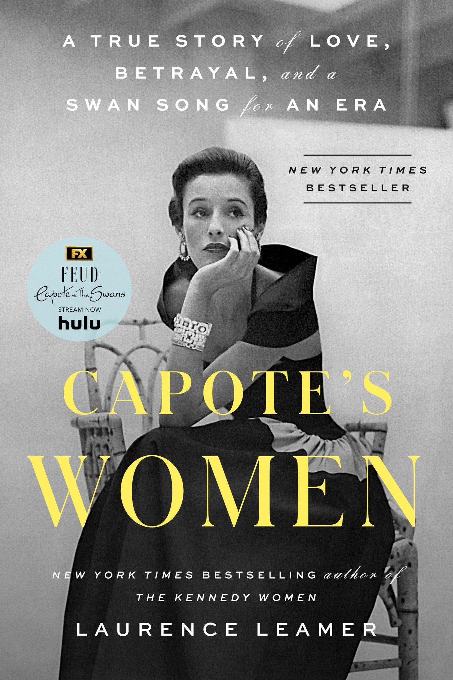 Capote's Women: A True Story of Love, Betrayal, and a Swan Song for an Era by Laurence Leamer