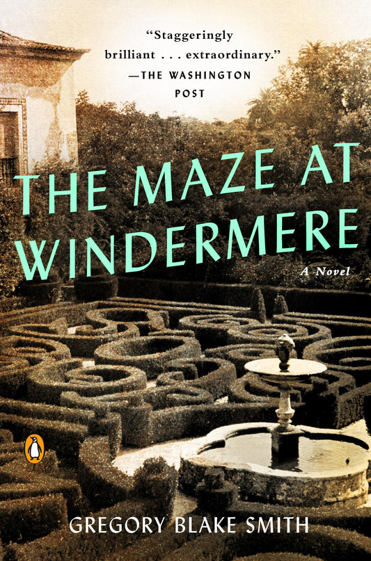 The Maze at Windermere: A Novel by Gregory Blake Smith