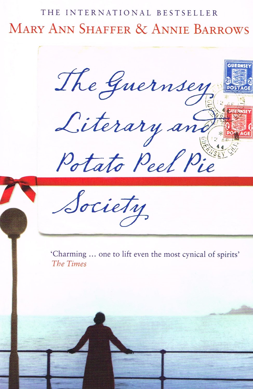 The Guernsey Literary and Potato Peel Pie Society by Mary Ann Shaffer & Annie Barrows