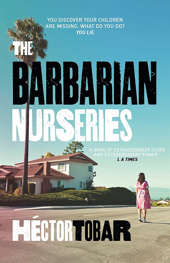 The Barbarian Nurseries by Hector Tobar