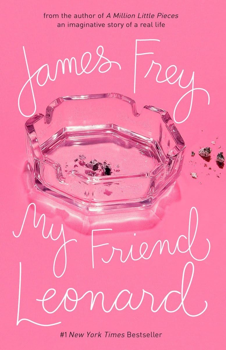 My Friend Leonard by James Frey