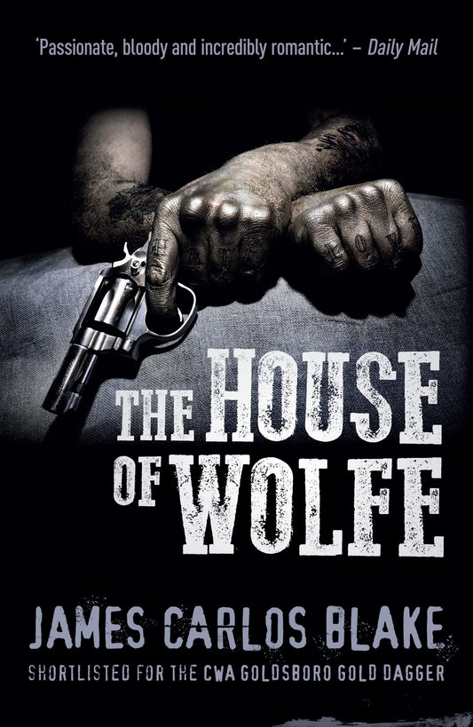 The House of Wolfe by James Carlos Blake