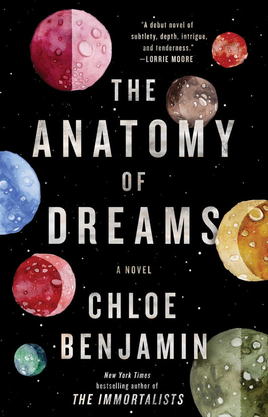 The Anatomy of Dreams: A Novel by Chloe Benjamin