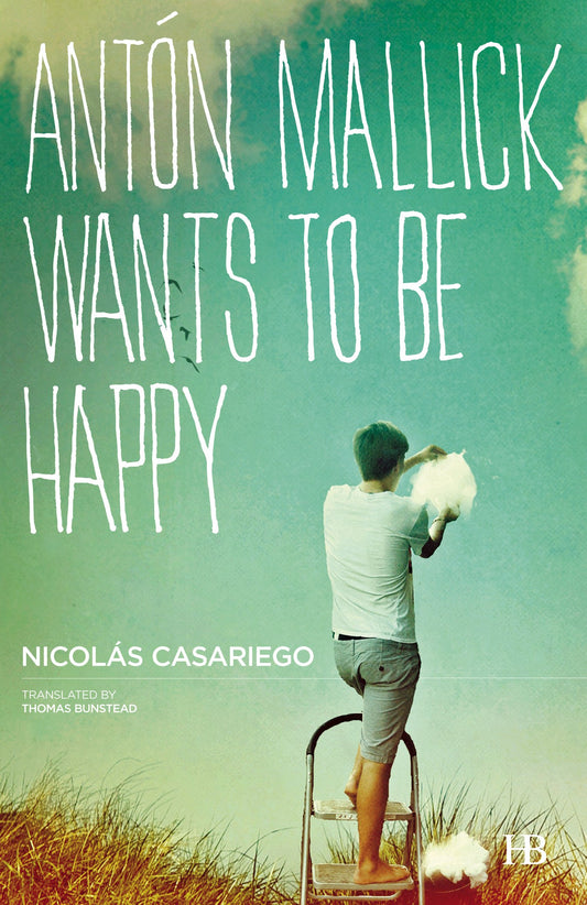 Antón Mallick Wants to Be Happy by Nicolás Casariego